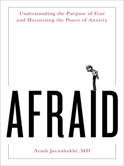 Title details for Afraid by Arash Javanbakht, MD - Wait list